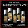 Jeux dorgue et de voix. Brosse, Vox Cantoris.