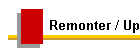 Remonter / Up